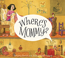 WHERE"S MOMMY?