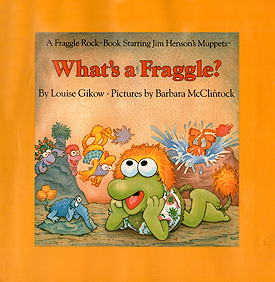 WHAT’S A FRAGGLE? book cover